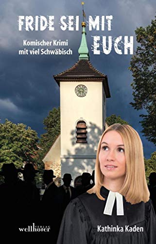 Fride sei mit Euch: Komischer Krimi mit viel Schwäbisch von Wellhfer Verlag
